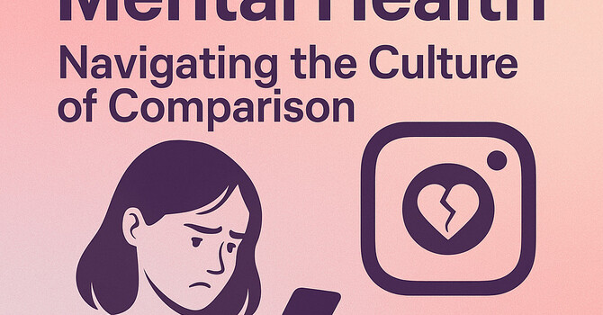 Instagram & Mental Health: Navigating the Culture of Comparison image